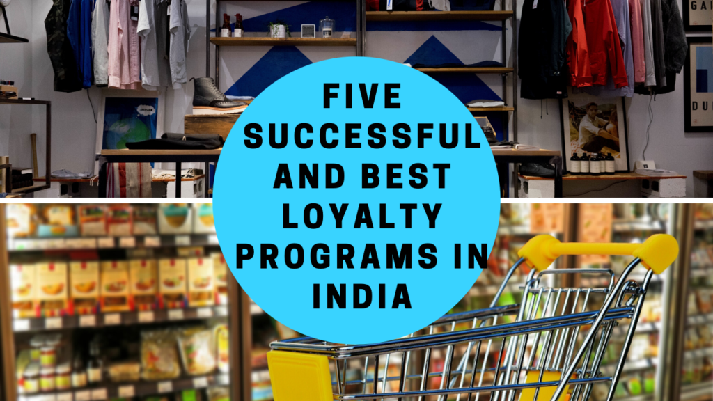 Five Successful And Best Loyalty Programs in India