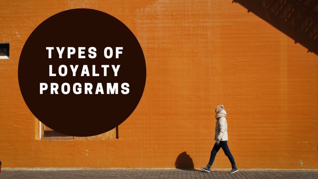 cx box Types of Loyalty Programs