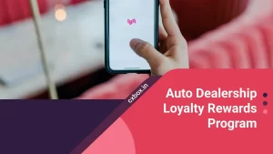 Auto Dealership Loyalty Rewards Program