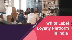 White Label Loyalty Platform in India